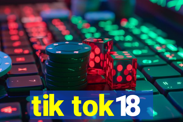 tik tok18